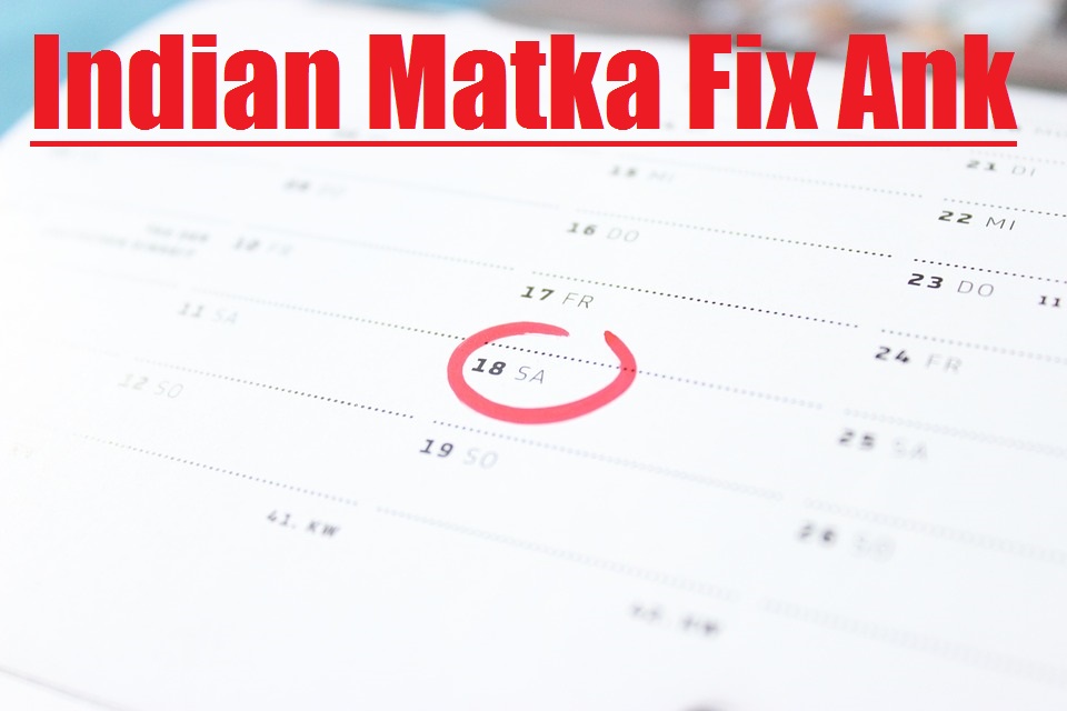 इंडियन मटका फिक्स अंक - Indian Matka Fix Ank